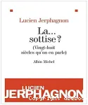 La... sottise ? (Vingt-huit siècles qu'on en parle)