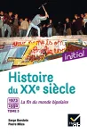Histoire du XXe siècle. 3. De 1973 à nos jours. La fin du monde bipolaire