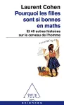 Pourquoi les filles sont si bonnes en maths et 40 autres histoires sur le cerveau de l'homme
