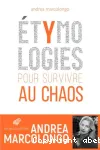 Étymologies. Pour survivre au chaos
