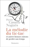 La mélodie du tic-tac et autres bonnes raisons de perdre son temps