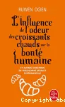 L'influence de l'odeur des croissants chauds sur la bonté humaine et autres questions de philosophie morale expérimentale
