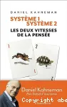 Systeme 1 / systeme 2. Les deux vitesses de la pensée