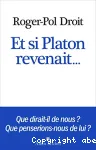 Et si Platon revenait...