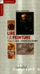 Lire la peinture. 1. Dans l'intimité des oeuvres