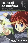 Les Kanji en manga. 1. Cours de kanji de base au travers du manga