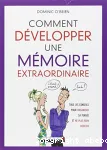Comment développer une mémoire extraordinaire