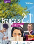 Français 2de et 1re. Anthologie + méthode