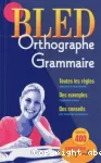 Bled Orthographe, grammaire