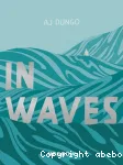 In waves