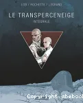 Transperceneige. L'intégrale