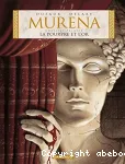 Murena. 1. La pourpre et l'or