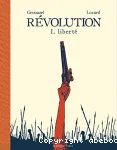 Révolution. 1, Liberté