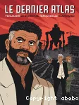 Le dernier atlas. Tome 1
