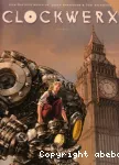 Clockwerx. 01. Genèse
