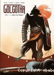 Golgotha : l'arène des maudits. Tome 01