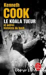 Le Koala tueur et autres histoires du bush