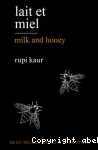 Lait et miel ; Milk and honey