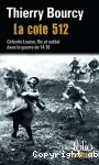 La cote 512. Une enquête de Célestin Louise, flic et soldat dans la guerre de 14-18