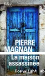 La maison assassinée