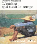 L'enfant qui tuait le temps