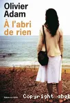A l' abri de rien