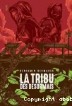 La tribu des désormais. Tome 1