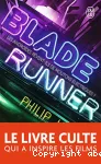 Blade runner. Les androïdes rêvent-ils de moutons électriques ?