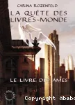 La Quête des Livres-Monde. T1. Le Livre des Ames