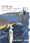 Thiên An ou La grande traversée. Du Vietnam à Paris XIIIe