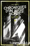 Chroniques d'un autre monde. 1. Les marcheurs de la Terre