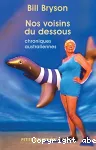 Nos voisins du dessous, chroniques australiennes