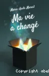 Ma vie a changé