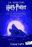 Harry Potter. 3. Harry Potter et le prisonnier d'Azkaban