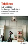 Théâtre complet, tome 2 : La Cerisaie - Le Sauvage - Oncle Vania et neuf pièces en un acte