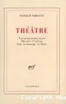 Théâtre. Pour un oui pour un non. Elle est là. C'est beau. Isma. Le mensonge. Le silence
