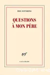 Questions à mon père