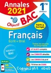 Français écrit + oral 1re générale / annales bac 2021