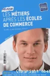 Réussir les métiers après les écoles de commerce, du bac +2 aux grandes écoles