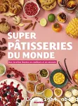 Super pâtisseries du monde