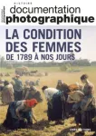 La Documentation photographique (Paris. 1949), 8147 - 05/2022 - La condition des femmes, de 1789 à nos jours