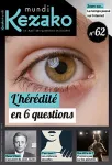 Kezako mundi, 062 - 11/2022 - L'hérédité en 6 questions