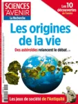 Sciences et avenir (1949), 911 - 01/2023 - Les origines de la vie