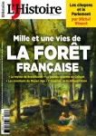 L'Histoire (Paris. 1978), 503 - 01/2023 - Mille et une vies de la forêt française