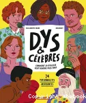 Dys & célèbres, comment la dyslexie peut rendre plus fort : 24 personnalités inspirantes