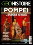 Géo Histoire, 66 - 11/2022 - Pompéï, la splendeur retrouvée