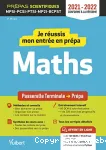 Je réussis mon entrée en prépa. Mathématiques