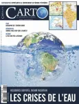 Carto, 075 - 01/2023 - Les crises de l'eau : ressource disputée, avenir incertain