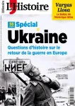 L'Histoire (Paris. 1978), 504 - 02/2023 - Spécial Ukraine. Questions d'histoire sur le retour de la guerre en Europe